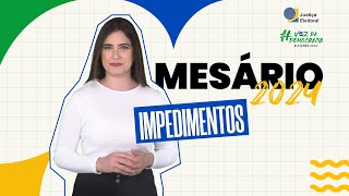 Mesário 2024  IMPEDIMENTOS [upl. by Esilana]