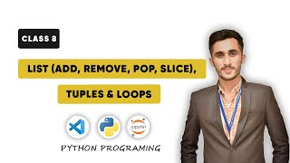 class8 List add remove pop slice Tuples amp Loops [upl. by Anwahsad]
