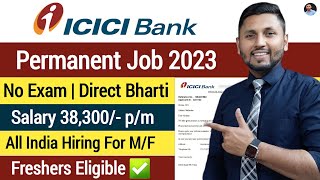 ICICI BANK Hiring 2023  Bank Job Vacancy  ICICI Bank Recruitment 2023  ICICI Bank Job Recruitment [upl. by Mccandless]