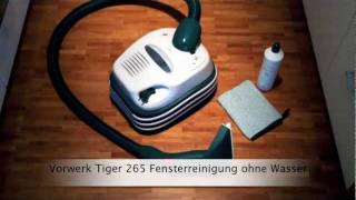 NEU Vorwerk Tiger 265  Fensterreinigung ohne Wasser in 3 Schritten [upl. by Harli878]