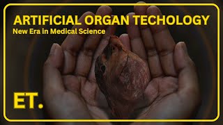 Artificial Organ Tech A New Era in Medical Science [upl. by Cocke118]