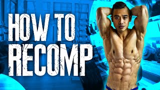 BODY RECOMPOSITION How to Build Muscle and Lose Fat at the Same Time [upl. by Tybie]