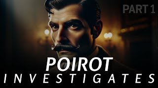 Agatha Christie’s Poirot Investigates 1924  Audiobook part 1 🕵️‍♂️🎧 [upl. by Ynnot]