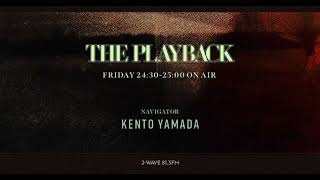 『THE PLAYBACK』 Guest・YONCE “Part1” [upl. by Gorski]