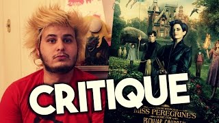 MISS PEREGRINE ET LES ENFANTS PARTICULIERS  CRITIQUE [upl. by Sherborn]