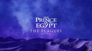 The Prince of Egypt  The Plagues Full Cover [upl. by Ylam84]