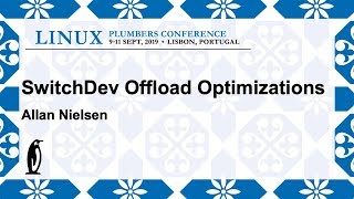 LPC2019  SwitchDev offload optimizations [upl. by Shields509]