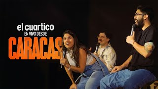 El Cuartico EN VIVO desde CARACAS  STAND UP COMEDY [upl. by Sapienza]