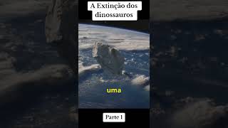 Como foi a Extinção dos DINOSSAUROS CuriosidadesDoPlaneta MistériosGeológicos ImpactoExtinção [upl. by Idelson]