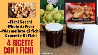 Ricette con i FICHI  Fichi Secchi  MARMELLATA DI FICHI  Crocette Di Fichi  MIELE DI FICHI [upl. by Namrej]