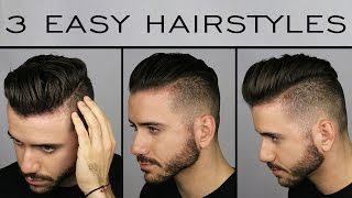 3 Quick amp Easy Mens Hairstyles  Mens Hair Tutorial  ALEX COSTA [upl. by Hesoj]