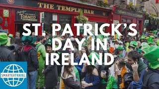 St Patrick’s Day Celebration in Dublin Ireland  SmarterTravel [upl. by Anuayek]