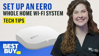 Setting Up an eero Whole Home WiFi System  Tech Tips from Best Buy [upl. by Nivalc873]