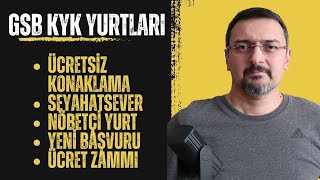 GSB KYK YURTLARIÜCRETSİZ KONAKLAMA SEHAHATSEVER NÖBETÇİ YURT BAŞVURU VE KYK ÜCRET ZAMMI [upl. by Ayal]