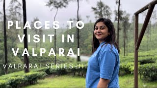 PLACES TO VISIT IN VALPARAI  Valparai series  III  Places to stay in Valparai [upl. by Ludmilla]