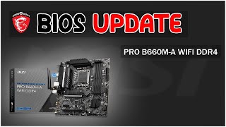 MSI PRO B660M A WIFI DDR4 BIOS UPDATE [upl. by Susan]