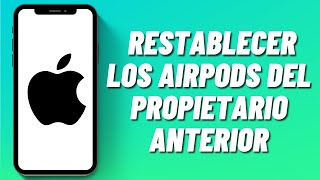 Cómo restablecer los AirPods del propietario anterior [upl. by Antonina299]