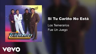 Los Temerarios  Si Tu Cariño No Está Audio [upl. by Elsa444]