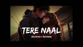 Tere NAAL slowReverb singing by Rahat Fateh Ali khan [upl. by Maxine729]