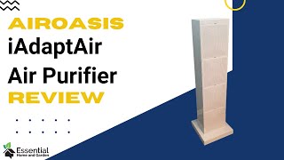 AirOasis iAdaptAir Purifier Review and Overview [upl. by Eudoca]