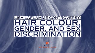 Lisa LaFlamme Controversy Hair Colour Gender and Sex Discrimination [upl. by Ecadnac]