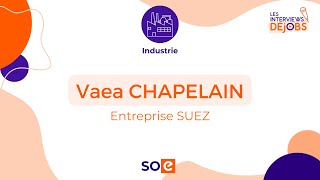 Interview Dejobs  Vaea CHAPELAIN de chez SUEZ à SainteConsorce 69 [upl. by Eenor]