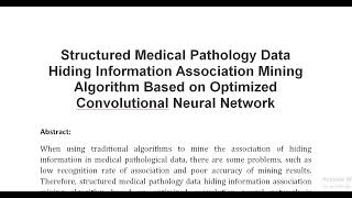 Structured Medical Pathology Data Hiding Information Association Mining Algorithm Based on Optimized [upl. by Otreblif467]