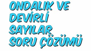 ONDALIK VE DEVİRLİ SAYILAR SORU ÇÖZÜMÜ  YGS KAMPI 16 Matematik 18 [upl. by Ramma]