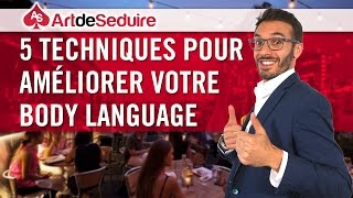 5 Techniques pour améliorer votre Body Language [upl. by Fortuna]