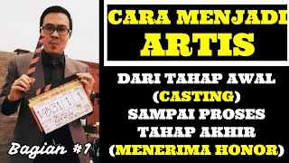 Cara menjadi artis Dari Tahap Casting hingga Menerima Honor Part 1 [upl. by Alyose]