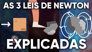 As 3 Leis de Newton EXPLICADAS [upl. by Dash]