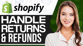 How To Handle Shopify Refunds And Returns 2024 For Beginners [upl. by Atilemrac754]