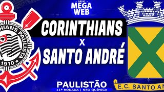 CORINTHIANS x SANTO ANDRÉ  Préjogo da 11ª Rodada [upl. by Crin]