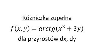 Różniczka zupełna funkcji dwóch zmiennych cz1 Wyznaczanie różniczki ze wzoru [upl. by Nrubloc]