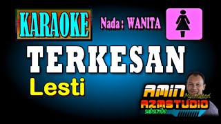 TERKESAN Lesti KARAOKE Nada WANITA [upl. by Marienthal]