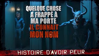 Quelque chose a frappé à ma porte il connait mon nom Creepypasta FR  Histoire dhorreur [upl. by Oneladgam]