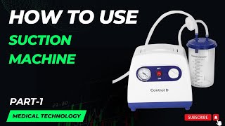 Suctioning Procedure  How to use Suction Machine Medical technology [upl. by Uhile]