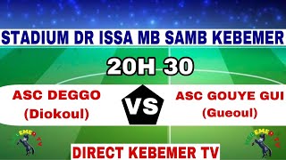 🔴ASC DEGGO  Diokoul vs GOUYE GUI GUEOUL Phases Departementales kebemer 2024 kebemertv [upl. by Batista]