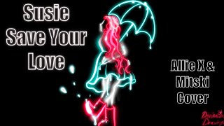 SUSIE SAVE YOUR LOVE  Allie X amp Mitski Lyric Video and Cover [upl. by Ube796]