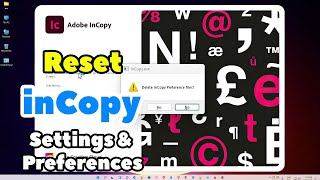 How to Reset All Settings amp Preferences in Adobe inCopy [upl. by Sapowith]