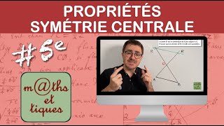 Utiliser les propriétés de la symétrie centrale 1  Cinquième [upl. by Id]