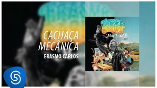 Erasmo Carlos  Cachaça Mecânica Álbum Meus Lados B Áudio Oficial [upl. by Romonda799]