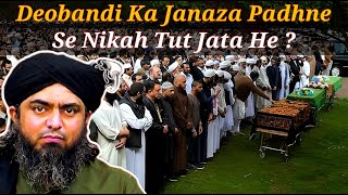 Kya Deobandi Wahabi Ka Namaz E Janaza Padhne Se Nikah Tut Jata He  Engineer Muhammad Ali Mirza [upl. by Dibbrun106]