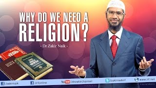 Why do we need a Religion by Dr Zakir Naik [upl. by Katrina]