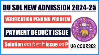 Sol New Admission Form Issue 2024 Verification pending Issue amp Payment deduct Problem SOLDEFENCE [upl. by Standing]