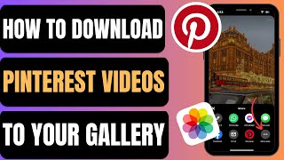 How To Download Pinterest Videos To Your Gallery  Quick amp Easy Guide [upl. by Smukler]