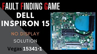 DELL INSPIRON 15  NO DISPLAY SOLUTION  VEGAS 153411  motherboardrepair laptoprepair dell [upl. by Sisile226]