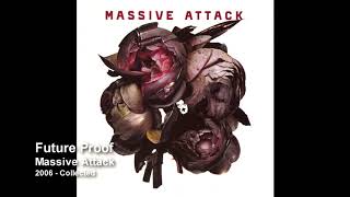 Massive Attack  Future Proof 2006 Collected [upl. by Brenner470]