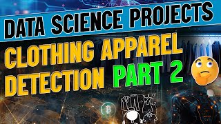 Data Science Project Part 2  Clothing Apparel Detection  iNeuron [upl. by Dreda]