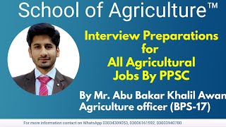 Interview Tips for all Agricultural JobsPPSC JOBSSoft skills Abubakar Khalil Agriculture officer [upl. by Essilevi]